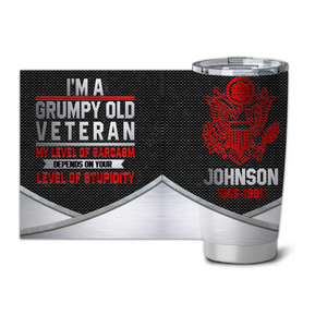 Personalized Military Retired I'm Grumpy Old Veteran Tumbler QTKH1028
