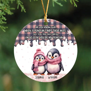 Personalized Penguin Couple Did You Know That When A Penguin Finds Their Mate They Stay Together Forever Ceramic Ornament Printed HTHHN231032