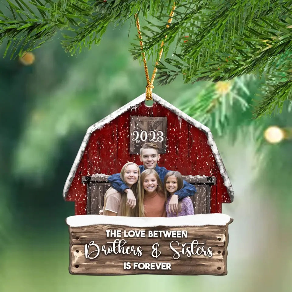 Personalized The Love Between Brothers & Sisters Is Forever Wooden Ornament Printed HTHHN231133