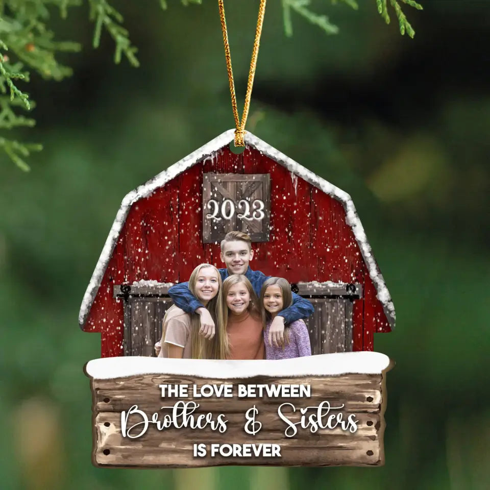 Personalized The Love Between Brothers & Sisters Is Forever Wooden Ornament Printed HTHHN231133
