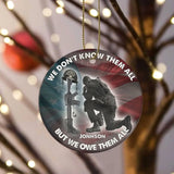 Personalized We Don't Know Them All But We Owe Them All Ceramic Ornament Printed LDMKVH231134