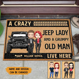 Personalized A Crazy Jeep Lady And A Grumpy Old Man Live Here Couple Jeep Doormat Printed KVH231157