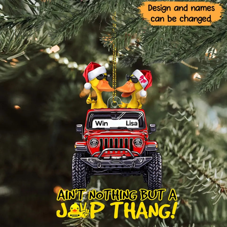 Personalized Couple Duck Jeep Ain't Nothing But A Jeep Thang Christmas Gift Acrylic Ornament Printed HN231252