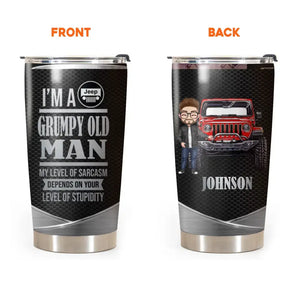 Personalized I'm A Grumpy Old Man My Level Of Sarcasm Depends On Your Level Of Stupidity Jeep Lovers Gift Tumbler Printed HN231282
