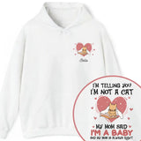 Personalized Upload Your Photo I'm Telling You I'm Not A Cat My Mom Said I'm A Baby And My Mom Is Always Right  Cat Mom Hoodie 2D Printed VQ231492
