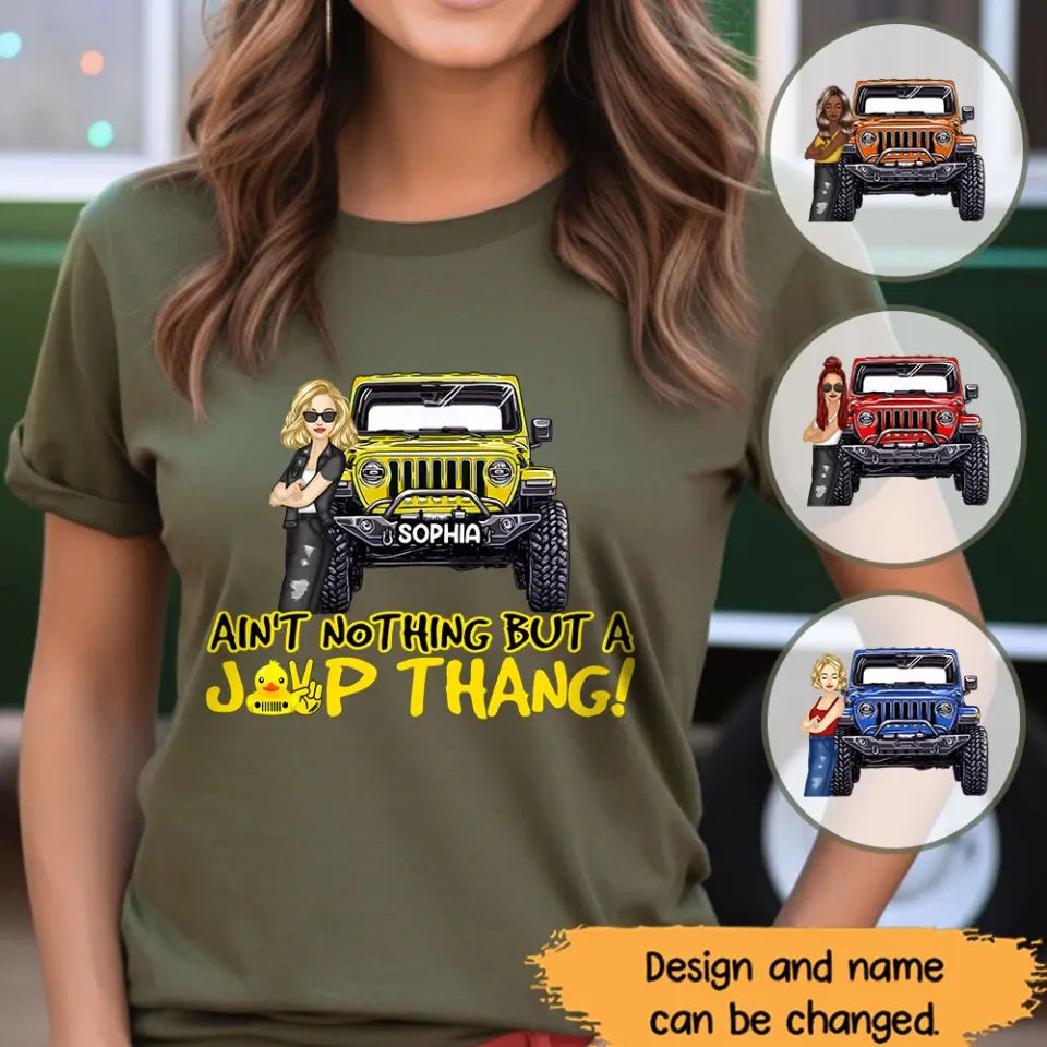 Personalized Ain't Nothing But A Jeep Thang Jeep Girl T-shirt or Sweatshirt Printed HN231615