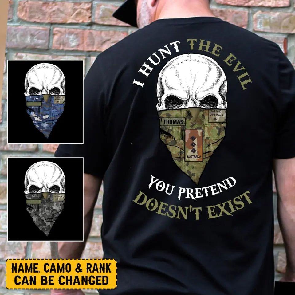 Personalized I Hunt The Evil You Pretend Doesn't Exist Australian Veteran Rank T-shirt Printed LVA231656