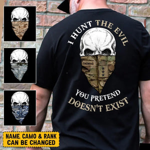 Personalized I Hunt The Evil You Pretend Doesn't Exist US Veteran Rank T-shirt Printed LVA231656