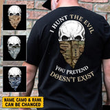 Personalized I Hunt The Evil You Pretend Doesn't Exist US Veteran Rank T-shirt Printed LVA231656