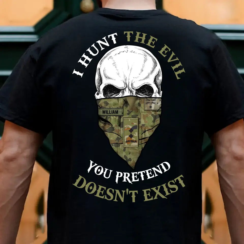 Personalized I Hunt The Evil You Pretend Doesn't Exist Australian Veteran Rank T-shirt Printed LVA231656