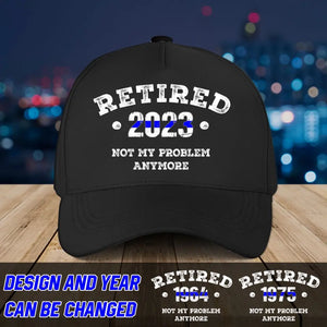 Personalized Retired Not My Problem Anymore Police Custom Name Black Cap VQ1662