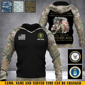 Personalized In Your Darkest Hour When The Demons Come Call On Me Brother And We Will Fight Them Together US Veteran Custom Name & Time Hoodie 3D Printed KVH2434
