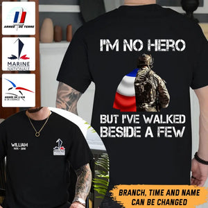 Personalized I'm Not Hero But I've Walked Beside A Few France Veteran T-shirt Printed LAHHN24123