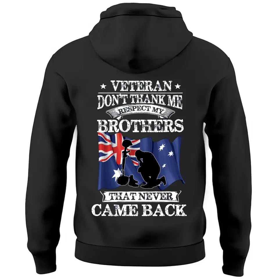 Personalized Veteran Don't Thank Me Respect My Brothers That Never Came Back Australian Veteran Hoodie 2D Printed QTKVH24133