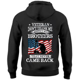 Personalized Veteran Don't Thank Me Respect My Brothers That Never Came Back US Veteran Hoodie 2D Printed QTKVH24133