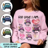 Personalized God Says I Am Jeep Girl Sweatshirt or Hoodie 2D Printed HN24149