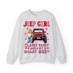 Personalized Jeep Girl Classy Sassy And A Bit Smart Assy Valentine Day's Gift Sweatshirt 2D Printed LVA24147