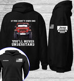Personalized If You Don't Own One You'll Never Understand Jeep Lovers Hoodie 2D Printed AHVQ24145