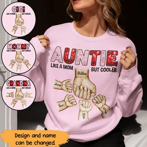 Personalized Auntie Like A Mom But Cooler Valentine's Day Sweatshirt or Hoodie 2D Printed HN24144