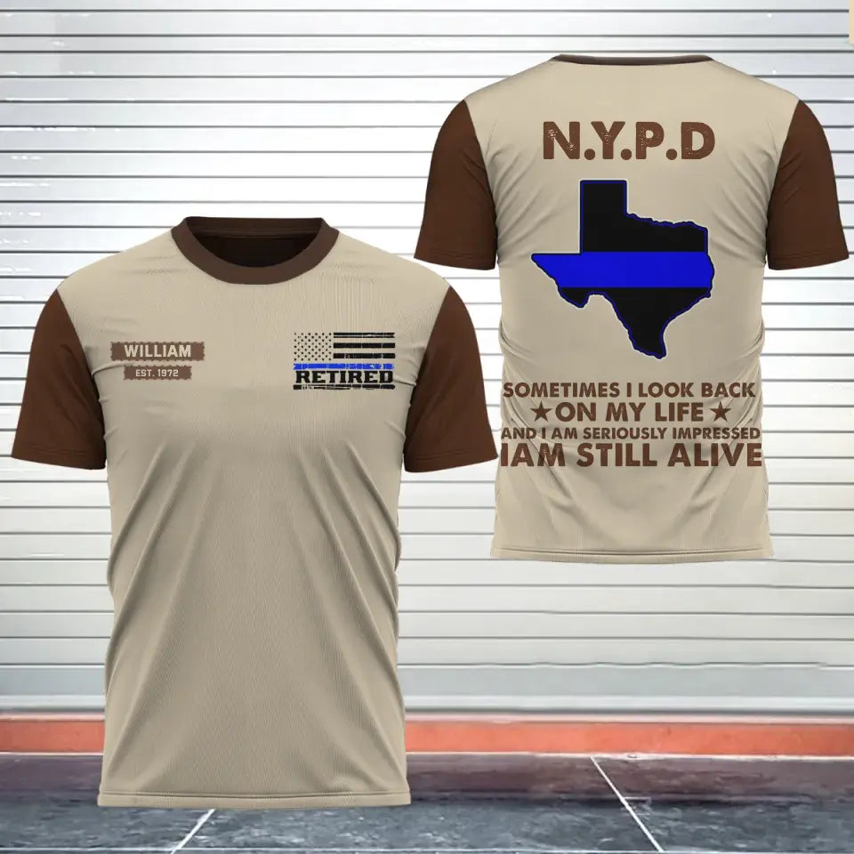 Personalized US State Police Sometimes I Look Back On My Life And I Am Seriously Impressed I Am Still Alive T-shirt 3D Printed AHKH24164