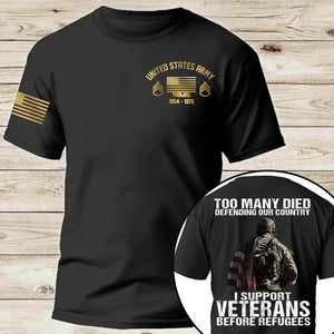 Personalized Too Many Died Defending Our Country I Support Veterans Before Refugees US Veteran Rank Camo T-shirt Printed AHKH24169