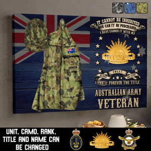 Personalized It Cannot Be Inherited Nor Can It Be Purchased I Have Earned It With My Blood Sweat And Tears I Own It Forever The Title Australian Army Veteran Canvas Printed AHVQ24182