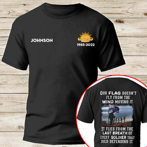 Personalized Our Flag Doesn't Fly From The Wind Moving It It Flies From The Last Breath of Every Soldier That Died Defending It Australian Veteran T-shirt Printed KH24198