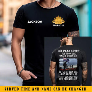 Personalized Our Flag Doesn't Fly From The Wind Moving It It Flies From The Last Breath of Every Soldier That Died Defending It Australian Veteran T-shirt Printed KH24198