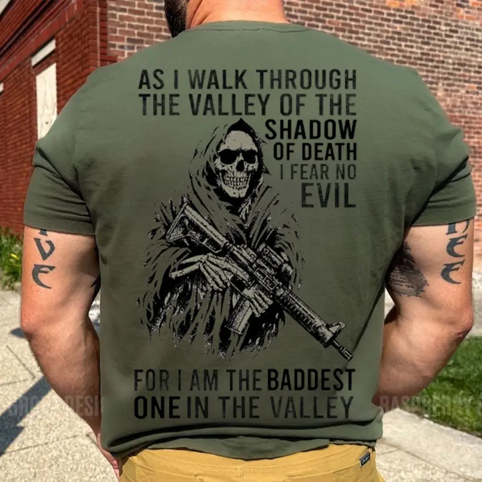 Personalized As I Walk Through The Valley Of The Shadow Of Death I Fear No Evil For I Am The Baddest One In The Valley Canadian Veteran T-shirt Printed VQ24212