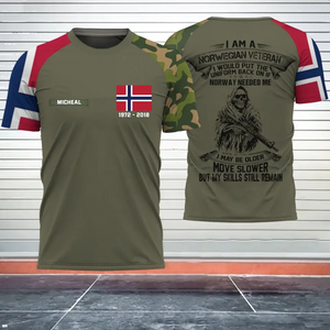 Personalized I Am A Norwegian Veteran I Would Put The Uniform Back On If Norway Needed Me I May Be Older Move Slower But My Skills Still Remain T-shirt Printed VQ24214