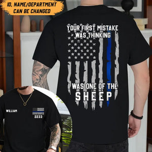 Personalized US Thin Blue Line Your First Mistake Was Thinking I Was One Of The Sheep T-shirt Printed QTHN24233