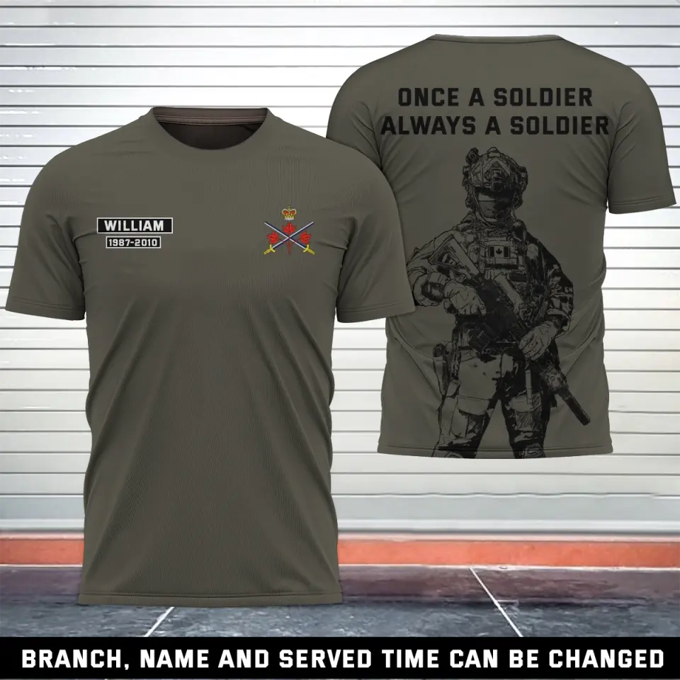 Personalized Once A Soldier Always A Soldier Canadian Veteran T-shirt 3D Printed AHKH24234