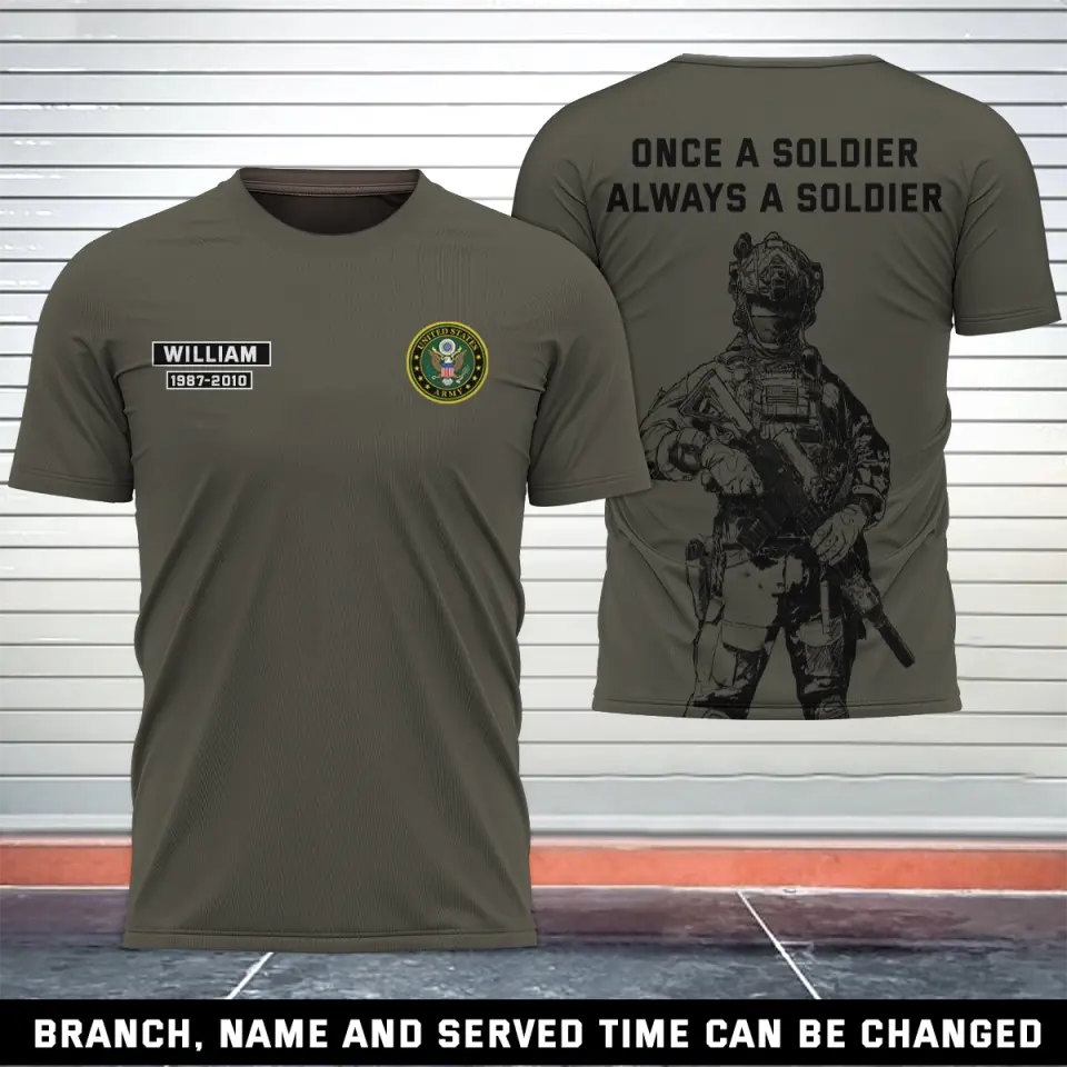 Personalized Once A Soldier Always A Soldier US Veteran T-shirt 3D Printed AHKH24234