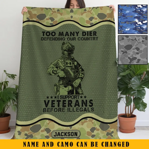 Personalized Too Many Dier Defending Our Country I Support Veterans Before Illegals Australian Veteran Fleece Blanket Or Sherpa Blanket Printed KVH24255