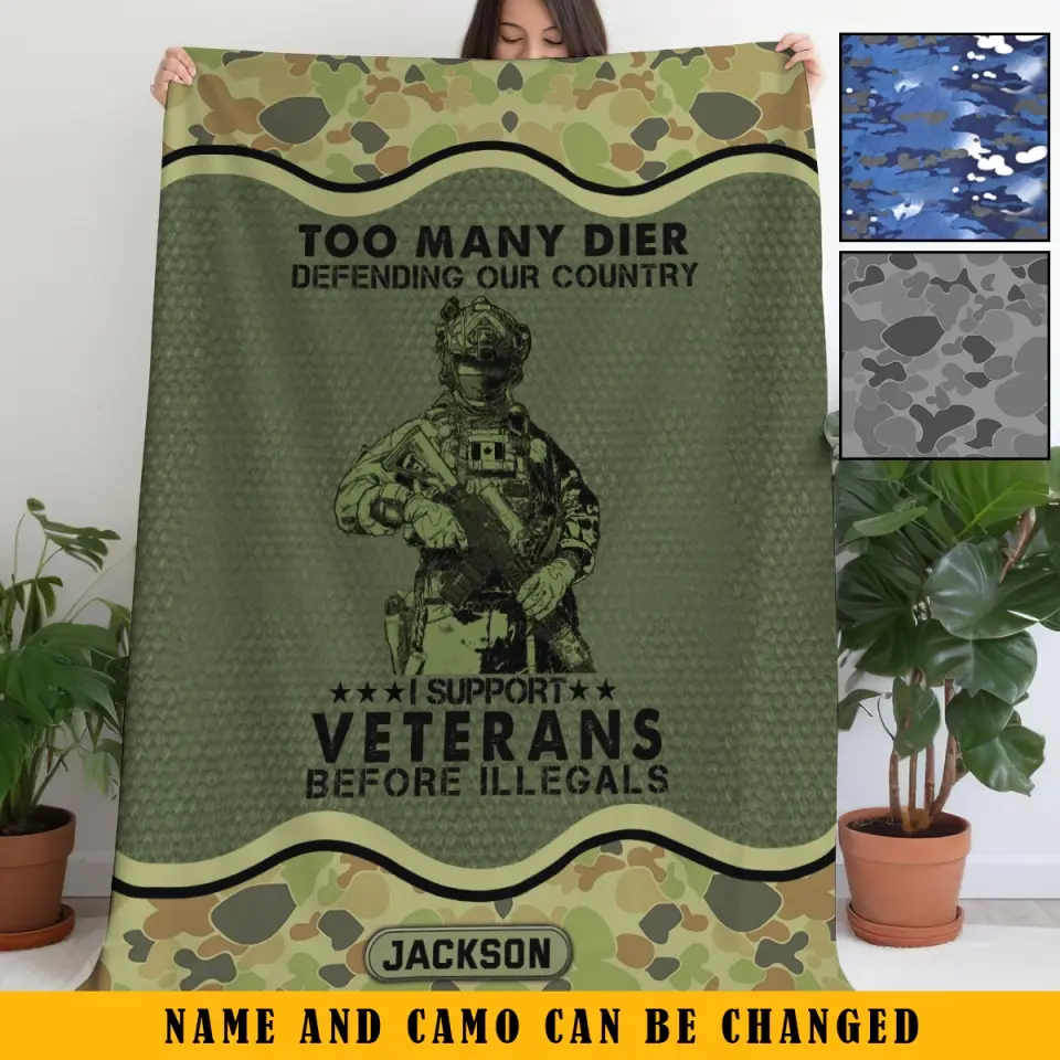 Personalized Too Many Dier Defending Our Country I Support Veterans Before Illegals Australian Veteran Fleece Blanket Or Sherpa Blanket Printed KVH24255