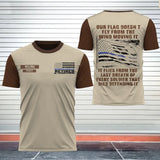 Personalized Our Flag Doesn't Fly From The Wind Moving It It Flies From The Last Breath Of Every Soldier That Died Defending It T-shirt 3D Printed AHVQ24153