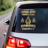 Personalized If You Haven't Risked Coming Home Under A Flag Don't You Dare Disrespect It Canadian Veteran Rank Camo Decal Printed AHLVA24269