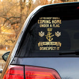 Personalized If You Haven't Risked Coming Home Under A Flag Don't You Dare Disrespect It Canadian Veteran Rank Camo Decal Printed AHLVA24269
