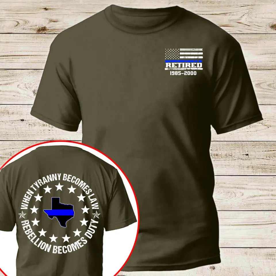 Personalized When Tyranny Becomes Law Rebellion Becomes Duty US Retired Police Map States T-shirt Printed AHVQ24278