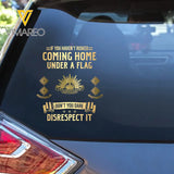 Personalized If You Haven't Risked Coming Home Under A Flag Don't You Dare Disrespect It Australian Veteran Rank Camo Decal Printed AHLVA24269