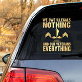 Personalized We Owe Illegals Nothing And Our Veterans Everything French Rank Camo Decal Printed LAHLVA24281