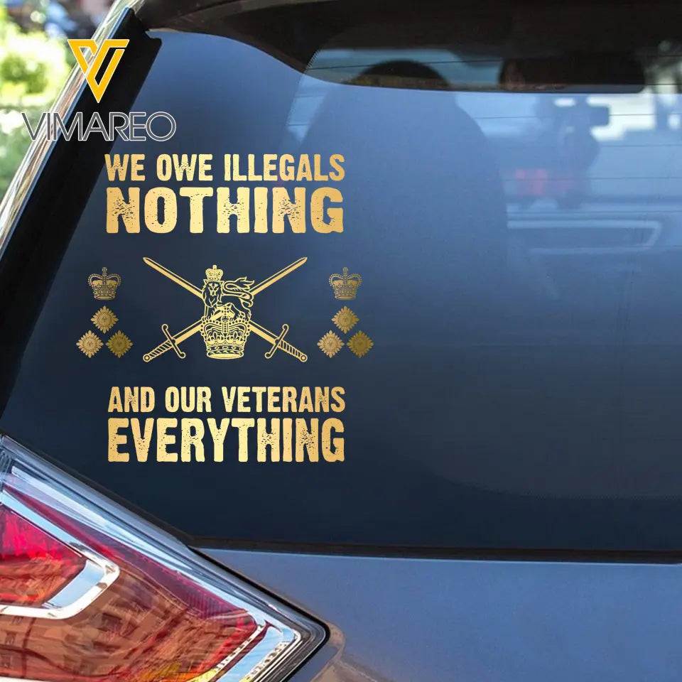 Personalized We Owe Illegals Nothing And Our Veterans Everything UK Rank Gold Decal Printed LAHLVA24281