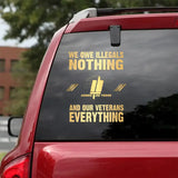 Personalized We Owe Illegals Nothing And Our Veterans Everything French Rank Camo Decal Printed LAHLVA24281