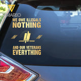 Personalized We Owe Illegals Nothing And Our Veterans Everything French Rank Camo Decal Printed LAHLVA24281