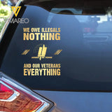 Personalized We Owe Illegals Nothing And Our Veterans Everything French Rank Camo Decal Printed LAHLVA24281