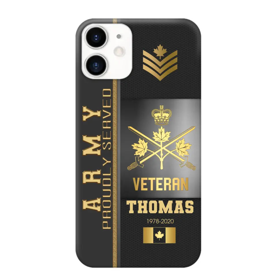 Personalized Army Proudly Served Canadian Veteran Gold Rank Camo Phonecase Printed AHVQ24295