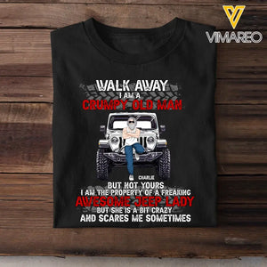 Personalized Walk Away I Am A Grumpy Old Man But Not Yours I Am The Property of A Freaking Awesome Jeep Lady But She Is A Bit Crazy And Scares Me Sometimes T-shirt Printed AHHN24298