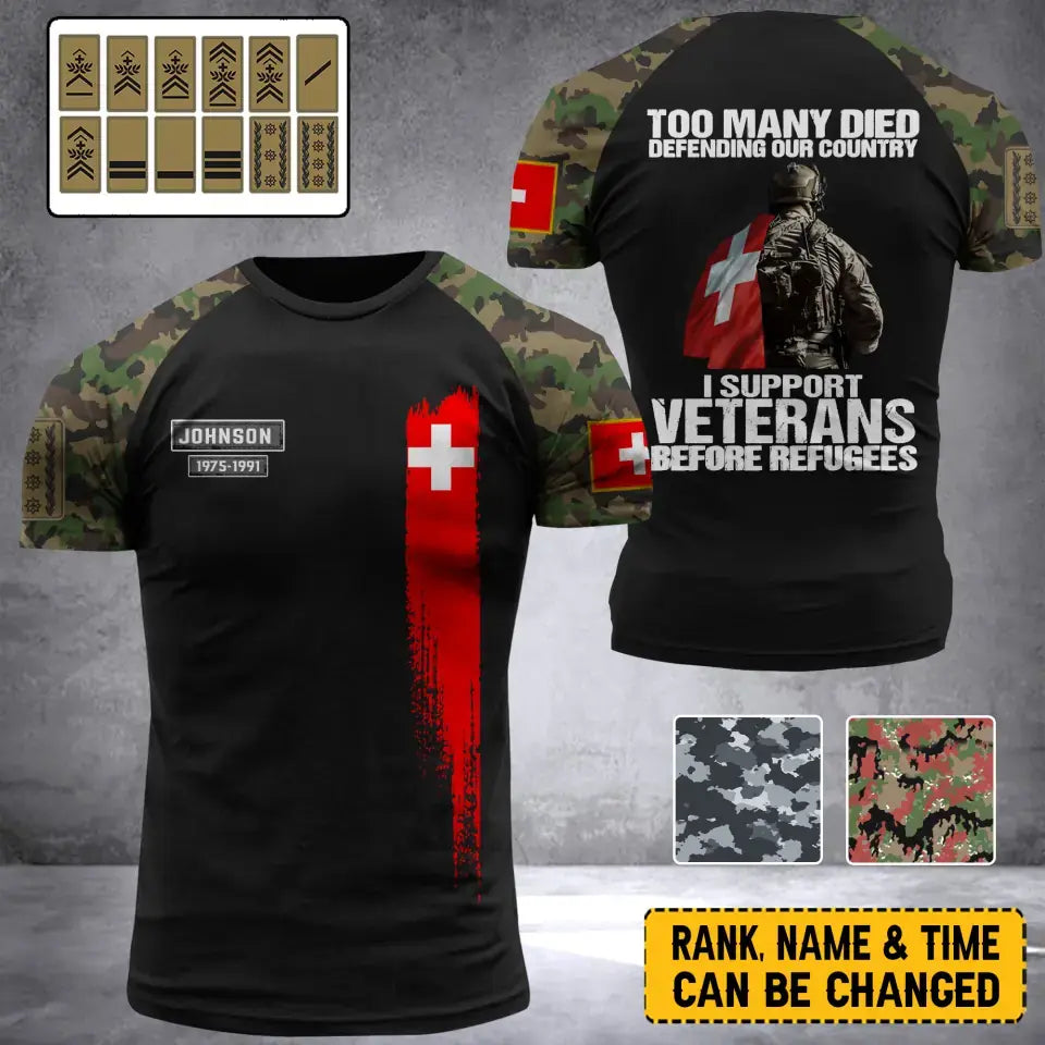 Personalized Too Many Died Defending Our Country I Support Veterans Before Refugees Swiss Veteran Rank Camo T-shirt 3D Printed AHVA24309