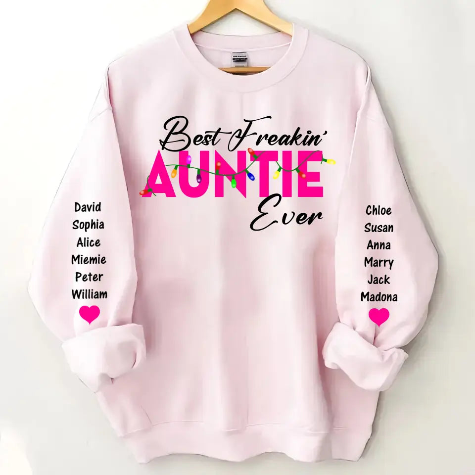 Personalized Best Freakin" Auntie Ever & Kid Names Sweatshirt Printed HN24324