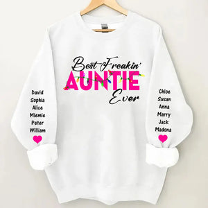 Personalized Best Freakin" Auntie Ever & Kid Names Sweatshirt Printed HN24324